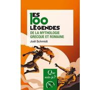 Les 100 Légendes De La Mythologie Grecque Et Romaine