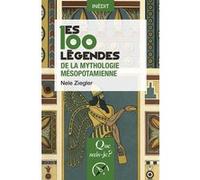 Les 100 légendes de la mythologie mésopotamienne Nele Ziegler (Auteur)