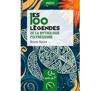 Les 100 légendes de la mythologie polynésienne