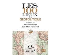 Les 100 lieux de la géopolitique