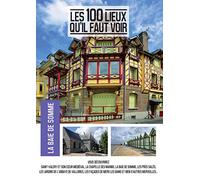 Les 100 lieux qu il faut voir : la baie de somme