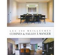 Les 100 meilleures cuisines et salles a manger - Jo Pauwels - Beta Plus - broché - Beau livre