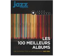 Les 100 Meilleurs Albums de la Collection Jazz Images CD