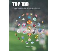 Les 100 meilleurs clubs de football de l'histoire (noir et blanc): Edition 2020