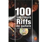 Les 100 meilleurs riffs de guitare - 1 Livre + 1 CD
