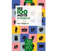 Les 100 mots de Bruxelles Marc Meganck (Auteur)