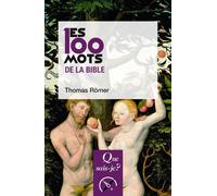 Les 100 mots de la Bible - Thomas Römer - Que Sais-Je - Poche - Etude
