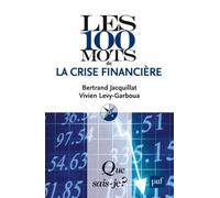 Les 100 Mots De La Crise Financière