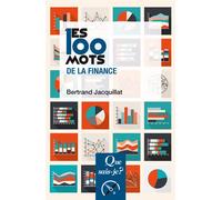 Les 100 mots de la finance - Bertrand Jacquillat - Que Sais-Je - Poche - Etude
