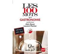 Les 100 mots de la gastronomie