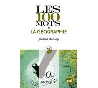 Les 100 mots de la géographie