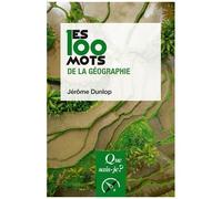 Les 100 Mots De La Géographie