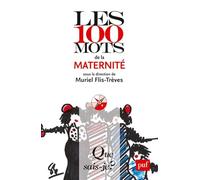 Les 100 mots de la maternité