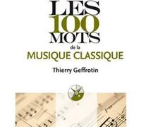 Les 100 mots de la musique classique