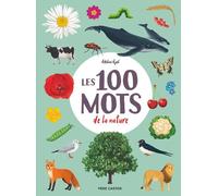 Les 100 Mots De La Nature