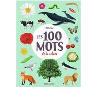 Les 100 mots de la nature Adeline Ruel (Auteur)