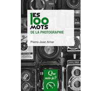 Les 100 mots de la photographie
