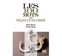 Les 100 mots de la police et du crime