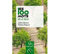 Les 100 mots de la ville - Thierry Paquot - Que Sais-Je - Poche - Guide