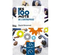 Les 100 mots de l'entreprise - David Simonnet - Que Sais-Je - Poche - Etude