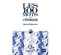 Les 100 Mots De L'épargne - Que Sais-Je 2e Édition