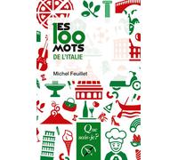 Les 100 mots de l'Italie - Michel Feuillet - Que Sais-Je - Poche - Etude