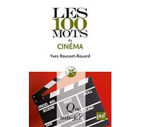 Les 100 mots du cinéma