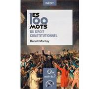 Les 100 Mots Du Droit Constitutionnel
