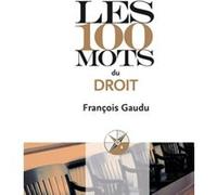 Les 100 mots du droit