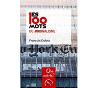 Les 100 mots du journalisme