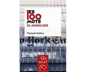 Les 100 mots du journalisme