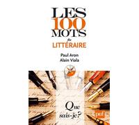 Les 100 Mots Du Littéraire - Que Sais-Je 2e Édition