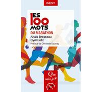 Les 100 mots du marathon - Anaïs Brosseau - Que Sais-Je - Poche - Guide