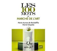 Les 100 mots du marché de l'art - Hervé Chayette - Que Sais-Je - Poche - Etude