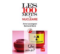Les 100 mots du nucléaire