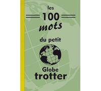 Les 100 mots du petit globe-trotter Mini dictionnaire de poche - Michel Gurnaud - Saint-Jude Eds - broché - Dictionnaire et encyclopédie