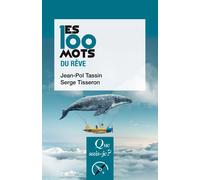 Les 100 mots du rêve - Serge Tisseron - Que Sais-Je - Poche - Etude