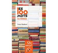 Les 100 mots du roman