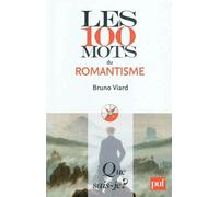 Les 100 mots du romantisme