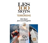 Les 100 mots du terrorisme
