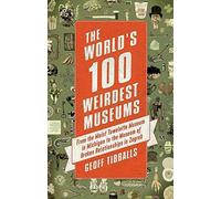 Les 100 musées les plus étranges du monde