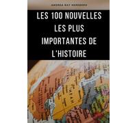 Les 100 nouvelles les plus importantes de l'histoire