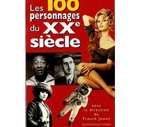 Les 100 personnages du XXe siècle