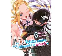 Les 100 petites amies qui t'aiiiment à en mourir T06