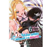 Les 100 petites amies qui t'aiiiment à en mourir T06 - Rikito Nakamura - Mana Books - broché - Manga
