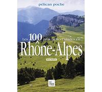 Les 100 plus belles balades en Rhône-Alpes – Peli