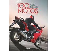 Collectif – Les 100 plus belles motos du monde – 2e édition – Atlas