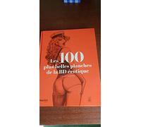 Les 100 plus belles planches de la BD érotique