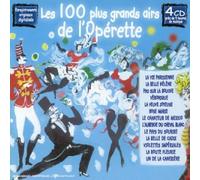 Les 100 plus grands airs d'opérette (4 CD) (Enr. originaux digitalisés)