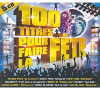 Les 100 plus grands titres pour faire la fête CD